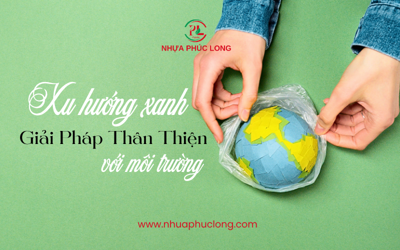 ép nhựa thân thiên môi trường